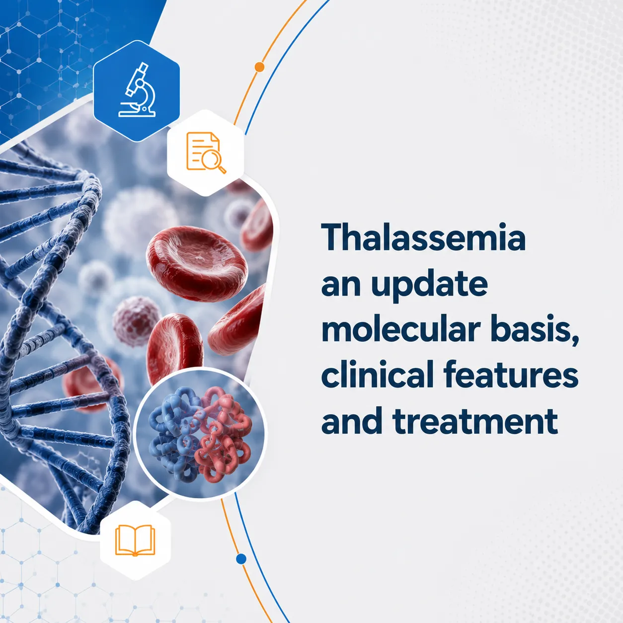 Thalassemia an update molecular basis, clinical features and treatment